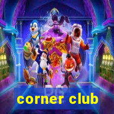 corner club